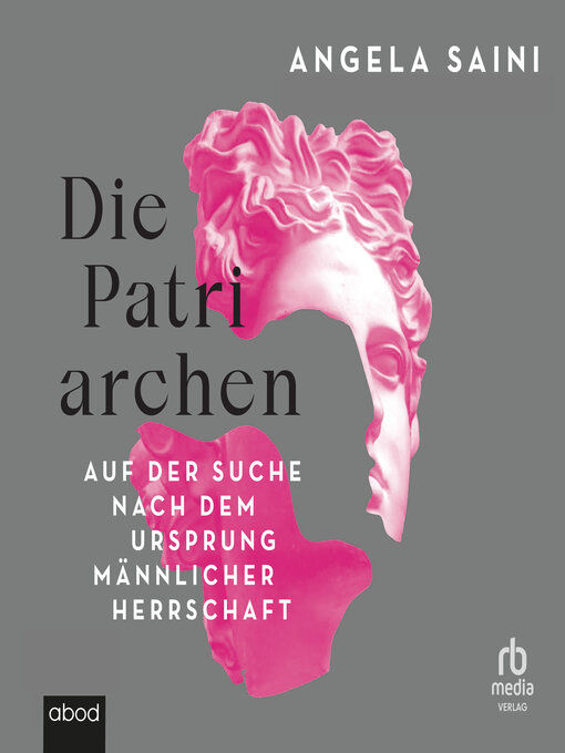 Title details for Die Patriarchen by Angela Saini - Available